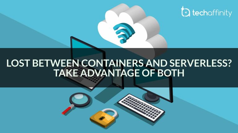 Overview Of Containers And Serverless Containers And Serverless Explained