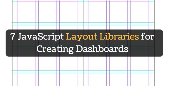 7 JavaScript Layout Libraries for creating dashboards