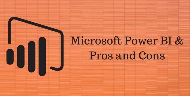 Microsoft Power BI & Pros and Cons