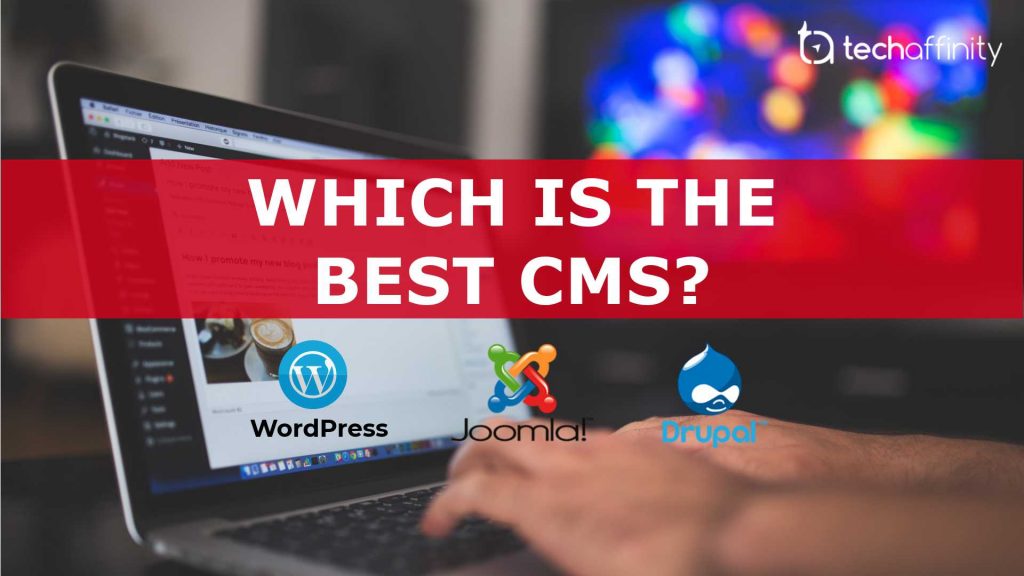 Which is the best cms for website? WordPress vs Drupal vs Joomla