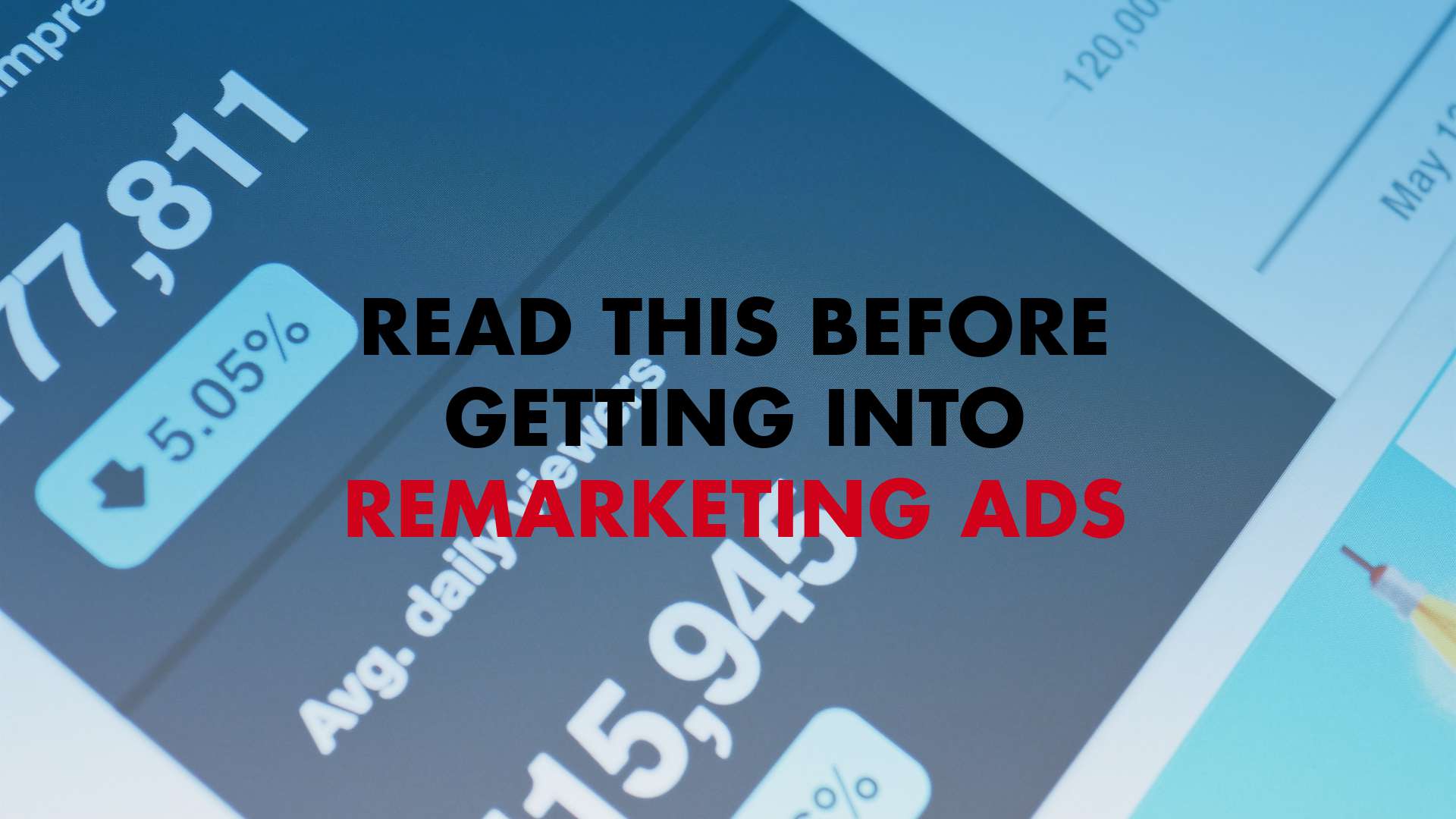 Read this before getting into Remarketing Ads