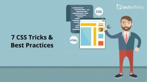 7 CSS Tricks For Seamless Front-end Development | TechAffinity