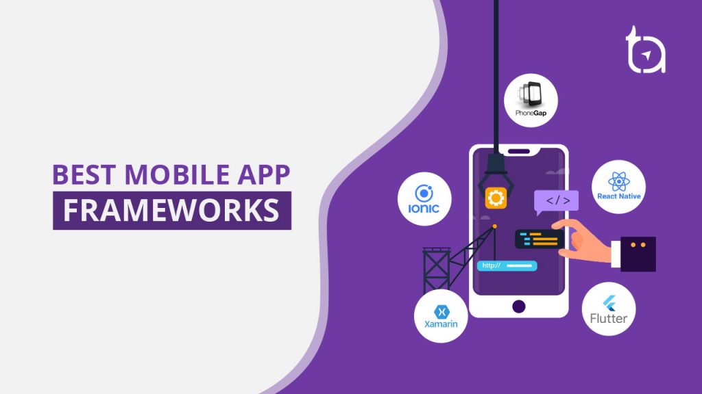 Best Mobile App Development Frameworks - TechAffinity