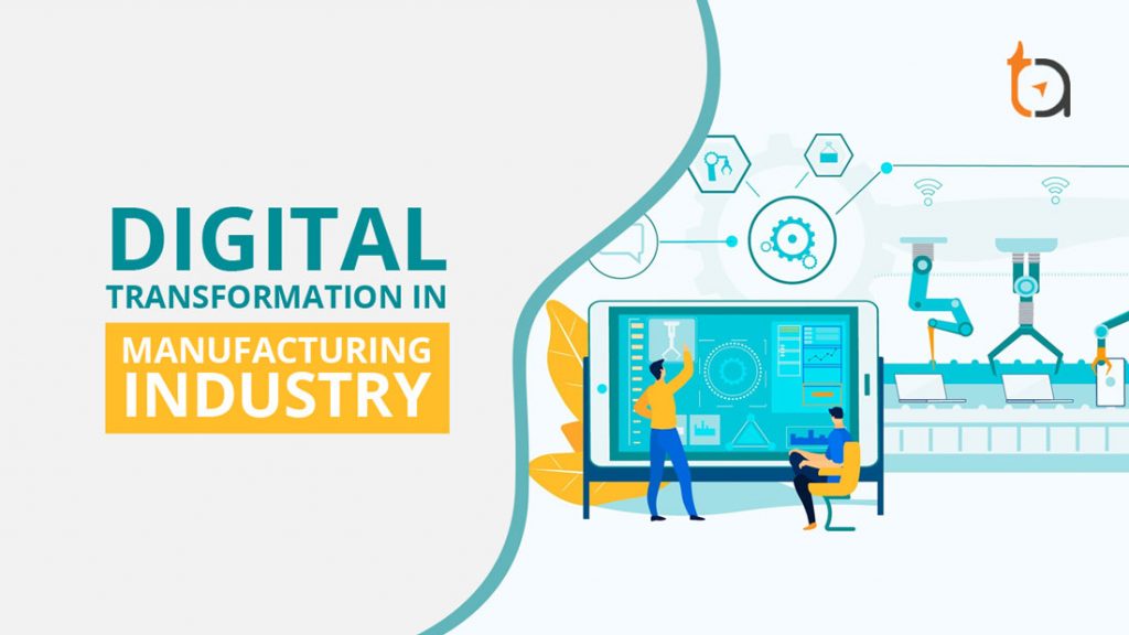 Digital Transformation in Manufacturing - TechAffinity
