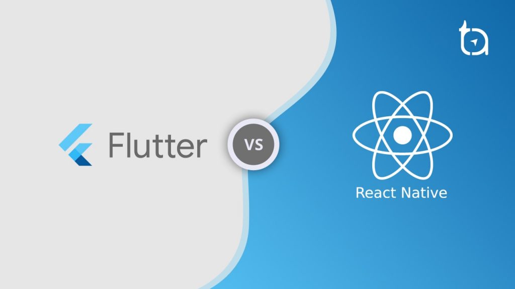 Flutter vs React Native - TechAffinity