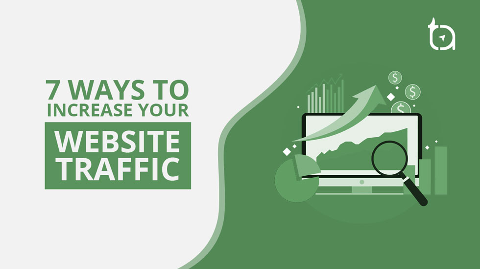 7 ways to improve traffic for a site-TechAffinity