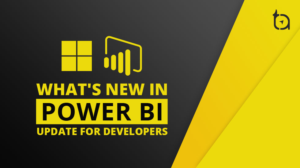 Power BI Developer Updates - TechAffinity