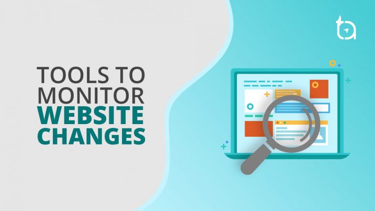 5 Website Change Monitoring Tools for your Online Business