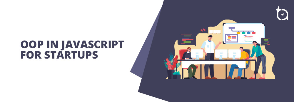 OOP in JavaScript - TechAffinity
