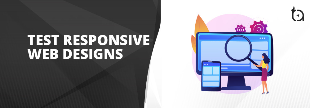 Test Responsive Web Designs - TechAffinity