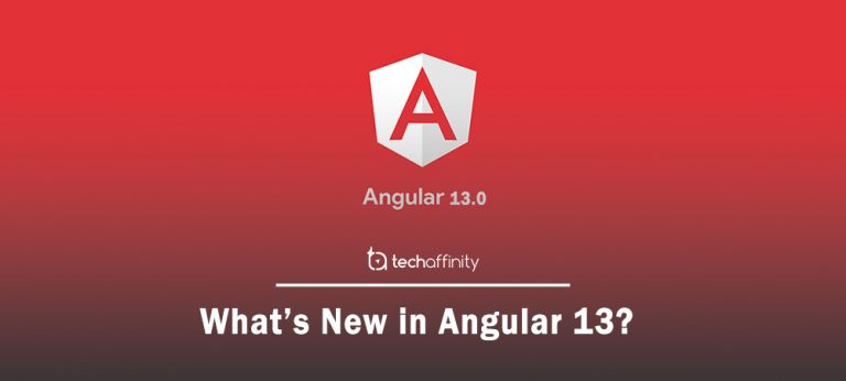 What’s new in Angular 13 | New Features and Updates in Angular 13