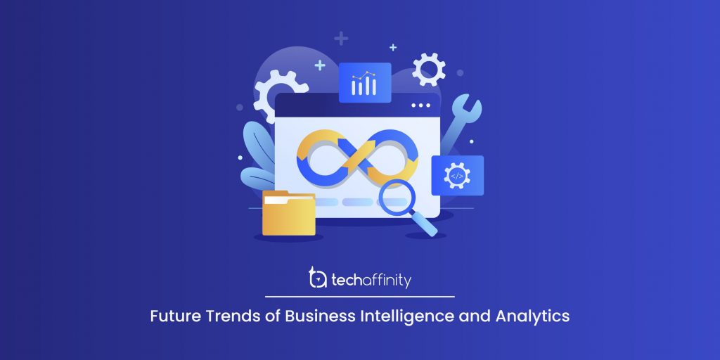 future-trends-of-business-intelligence-and-analytics